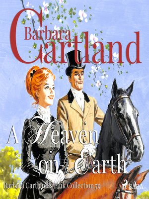 cover image of A Heaven on Earth (Barbara Cartland's Pink Collection 79)